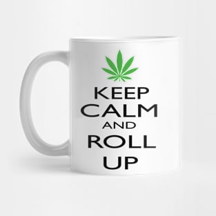 Keep Calm And Roll Up Pot Leaf Mug